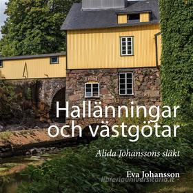 Ebook Hallänningar och västgötar di Eva Johansson edito da Books on Demand