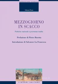Ebook Mezzogiorno in scacco di Vittore Fiore, Salvatore La Francesca edito da Liguori Editore