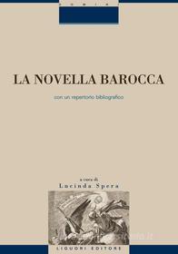 Ebook La novella barocca di Lucia Strappini, Giovanni Ragone edito da Liguori Editore