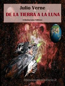 Ebook De la Tierra a la Luna di Julio Verne edito da E-BOOKARAMA