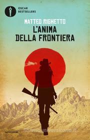 Ebook L'anima della frontiera di Righetto Matteo edito da Mondadori
