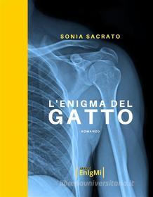 Ebook L&apos;enigma del gatto di Sonia Sacrato edito da iDobloni del Covo della Ladra