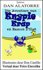 Ebook Die Avonture Van Knypie Krap En Ramon D'escargot di Dan Alatorre edito da Savvy Stories Books