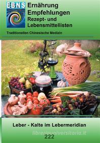 Ebook Ernährung - TCM - Leber - Kälte im Lebermeridian di Josef Miligui edito da Books on Demand