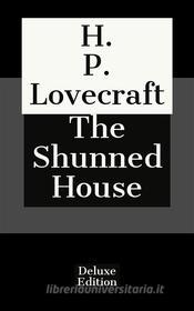 Ebook The Shunned House di H. P. Lovecraft edito da Javier Pozoo S
