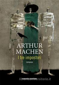 Ebook I tre impostori di Arthur Machen edito da Fanucci Editore