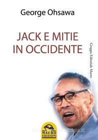 Ebook Jack e Mitie in Occidente di George Ohsawa edito da Macro Edizioni