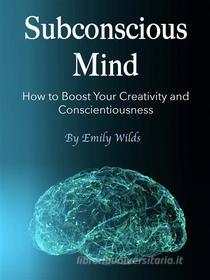 Ebook Subconscious Mind di Emily Wilds edito da Efalon Acies