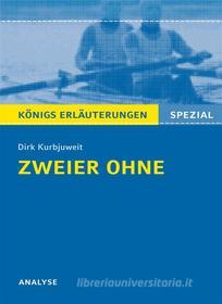 Ebook Zweier ohne von Dirk Kurbjuweit - Textanalyse und Interpretation di Klaus Will, Dirk Kurbjuweit edito da Bange, C