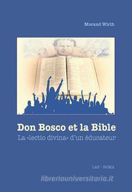 Ebook Don Bosco et la Bible di Morand Wirth edito da Editrice LAS