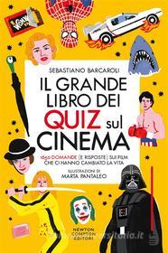 Ebook Il grande libro dei quiz sul cinema di Sebastiano Barcaroli, Marta Pantaleo edito da Newton Compton Editori