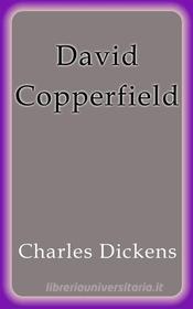 Ebook David Copperfield di Charles Dickens edito da Charles Dickens