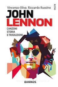 Ebook John Lennon di Vincenzo Oliva, Riccardo Russino edito da Diarkos