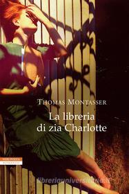 Ebook La libreria di zia Charlotte di Thomas Montasser edito da Neri Pozza