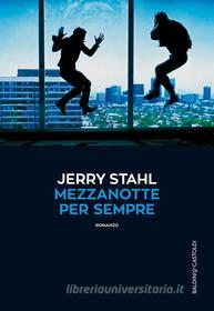 Ebook Mezzanotte  per sempre di Jerry Stahl edito da Baldini+Castoldi