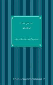 Ebook Abschied di David Jordan edito da Books on Demand