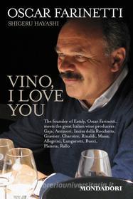 Ebook Vino I love you di Farinetti Oscar edito da Mondadori Libri Trade Electa