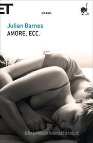 Ebook Amore, ecc. di Barnes Julian edito da Einaudi