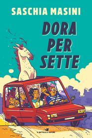 Ebook Dora per sette di Masini Saschia edito da Piemme