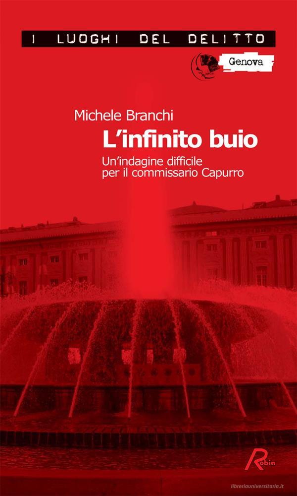 Ebook L’infinito buio di Michele Branchi edito da Robin Edizioni