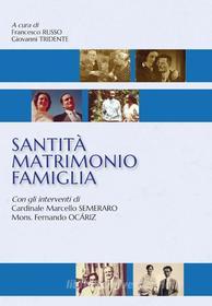 Ebook Santità Matrimonio Famiglia di Francesco Russo, Giovanni Tridente edito da EDUSC