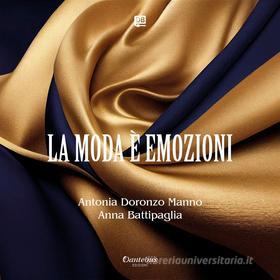 Ebook La moda è emozioni di - Antonia Doronzo Manno edito da Dantebus