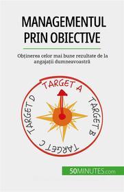 Ebook Managementul prin obiective di Renaud de Harlez edito da 50Minutes.com