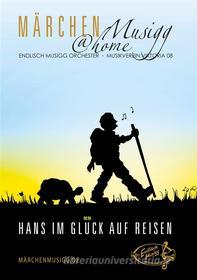 Ebook Hans im Glück auf Reisen di Endlisch Musigg edito da Books on Demand