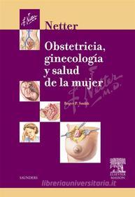 Ebook Netter. Obstetricia, ginecología y salud de la mujer di Roger SMITH edito da Elsevier Masson