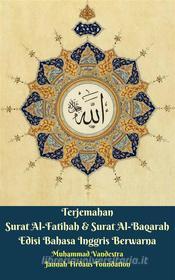 Ebook Terjemahan Surat Al-Fatihah & Surat Al-Baqarah Edisi Bahasa Inggris di Muhammad Vandestra, Jannah Firdaus Foundation edito da Dragon Promedia