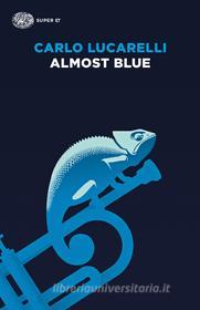 Ebook Almost Blue di Lucarelli Carlo edito da Einaudi