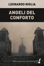 Ebook Angeli del conforto di Leonardo Niglia edito da Io Scrittore