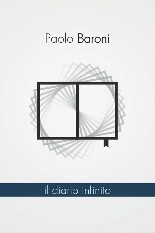 Ebook Il diario infinito di Paolo Baroni edito da Paolo Baroni