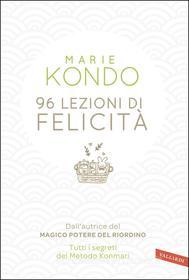 Ebook 96 lezioni di felicità di Marie Kondo edito da VALLARDI