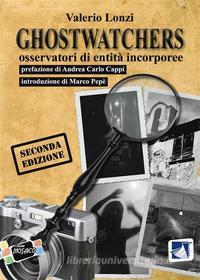 Ebook Ghostwatcher di Valerio Lonzi edito da Cordero Editore s.r.l.s.