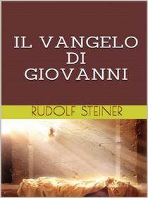 Ebook Il Vangelo di Giovanni di Rudolf Steiner edito da GIANLUCA