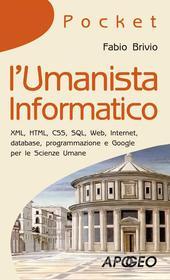 Ebook l'Umanista Informatico di Fabio Brivio edito da Feltrinelli Editore