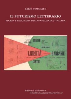 Ebook Il futurismo letterario di Dario Tomasello edito da Edizioni Sinestesie
