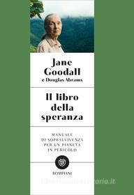 Ebook Il libro della speranza di Goodall Jane, Abrams Douglas edito da Bompiani