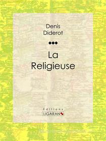 Ebook La Religieuse di Ligaran, Denis Diderot edito da Ligaran
