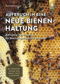Ebook Aufbruch in eine neue Bienenhaltung di Manfred Schmitz edito da Verlag Eugen Ulmer