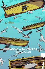 Ebook L'addio a Saint-Kilda di Bulliard Éric edito da 21lettere