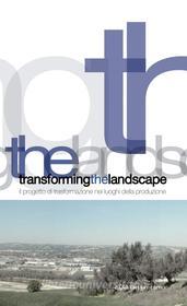 Ebook Transforming the landscape di Carmen Andriani edito da Gangemi Editore