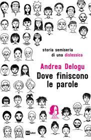 Ebook DOVE FINISCONO LE PAROLE di Andrea Delogu edito da Rai Libri