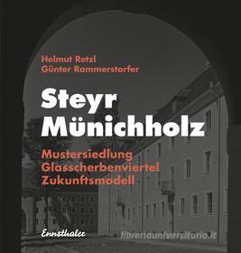 Ebook Steyr - Münichholz di Helmut Retzl, Günter Rammerstorfer edito da Ennsthaler