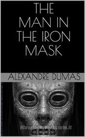 Ebook The man in the iron mask di Alexandre Dumas edito da anna ruggieri