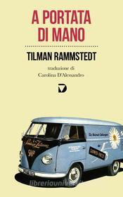 Ebook A portata di mano di Tilman Rammstedt edito da Del Vecchio Editore