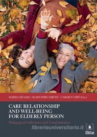 Ebook Care relationship and  well-being for elderly person di AA.VV. edito da EDUCatt