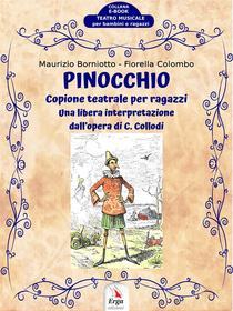 Ebook Pinocchio di Fiorella Colombo, Maurizio Borniotto edito da Erga snc