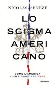 Ebook Lo scisma americano di Senèze Nicolas edito da Mondadori